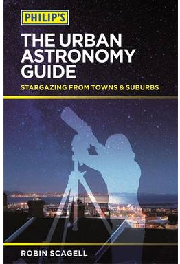 robin-scagell-2014-philip-s-the-urban-astronomy-guide-stargazing-from-towns-and-suburbs-paperback-bog